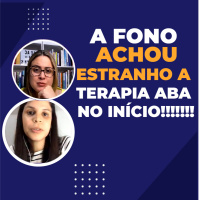 A Fono achou Estranha a Terapia ABA no Início!!!!
