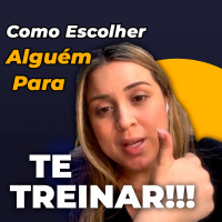 Como escolher alguém para te treinar