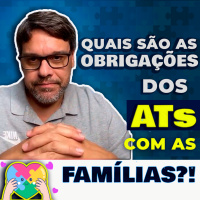 Quais são as Obrigações dos ATs com as Famílias?!