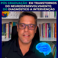 Pós Graduação em Transtornos do Neurodesenvolvimento - do diagnóstico a intervenção