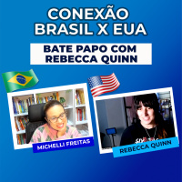 Conexão Brasil x EUA - Bate Papo com Rebecca Quinn