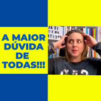 A Maior Dúvida de Todas!!!!