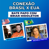 Conexão Brasil x EUA - Bate papo com Brian Middleton