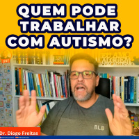 Quem Pode Trabalhar com Autismo?