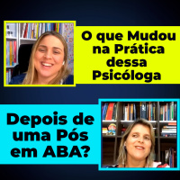  O que Mudou na Prática dessa Psicóloga Depois de uma Pós em ABA?