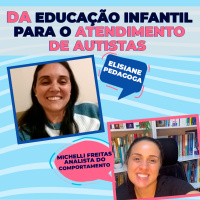 Da Educação Infantil para o Atendimento de Autistas