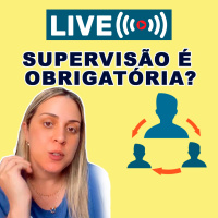 Supervisão é Obrigatória???