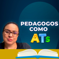  Os Pedagogos como ATs