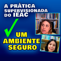 A Prática Supervisionada do IEAC - Um Ambiente Seguro