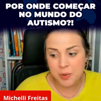 Por Onde Começar no Mundo do Autismo?!