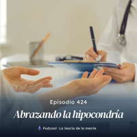 Abrazando la Hipocondría Cap 435