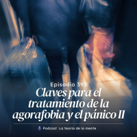 Agorafobia y Pánico (2º Parte) Cap 395
