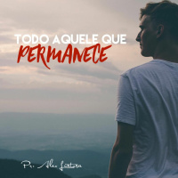 Todo aquele que permanece