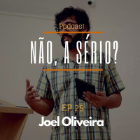 Ep25 Joel Oliveira