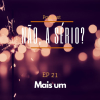 Ep21 Mais um