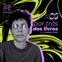 Por Trás dos Livros #09 - Andreia Freire