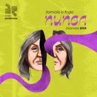 Jamais o Fogo Nunca (Diamela Eltit) - part. Juliana Costa Cunha