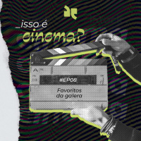 Isso É Cinema? - Favoritos da galera