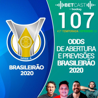 Betcast 107 - Previsões para o Brasileirão