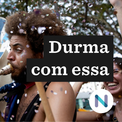 Durma Com Essa | Nexo Jornal