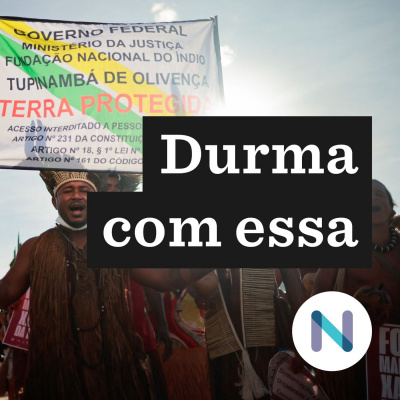Durma Com Essa | Nexo Jornal