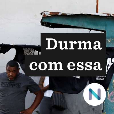 Durma Com Essa | Nexo Jornal