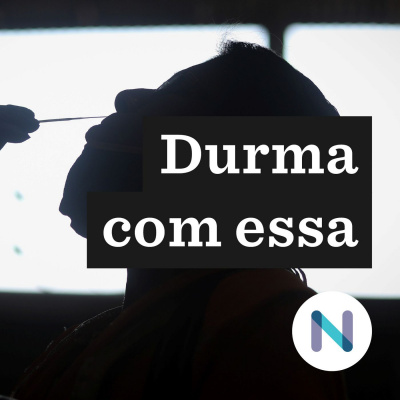 Durma Com Essa | Nexo Jornal