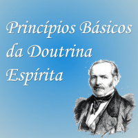 #02 - Princípios Básicos da Doutrina Espírita