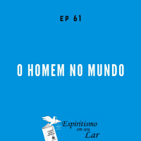 #61 - O homem no mundo