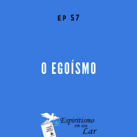 #57 - O egoísmo