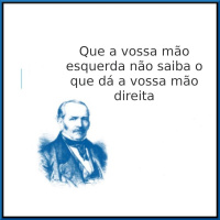 #12 - Que a vossa mão esquerda não saiba o que dá a vossa mão direita