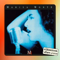 Clássicos VFSM #090 - Marisa Monte: MM