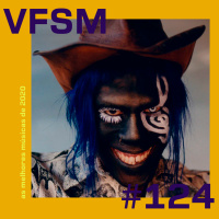 VFSM #124 - As Melhores Músicas de 2020 