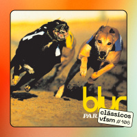 Clássicos VFSM #106 - Blur: Parklife