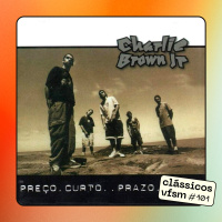 Clássicos VFSM #101 - Charlie Brown Jr.: Preço Curto, Prazo Longo