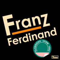 Clássicos VFSM #052 - Franz Ferdinand: Franz Ferdinand