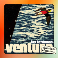Clássicos VFSM #084 - Los Hermanos: Ventura