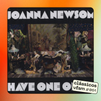 Clássicos VFSM #061 - Joanna Newsom: Have One On Me