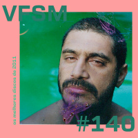 VFSM #140 - Os Melhores Discos de 2011