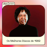 VFSM #223 - Os Melhores Discos de 1982