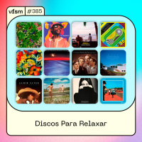 VFSM #385 - Discos Para Relaxar