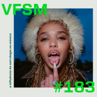 VFSM #183 - A influência da astrologia na música