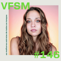 VFSM #146 - As melhores estreias de todos os tempos