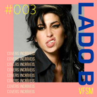 LADO B #003 - 10 Covers Incríveis