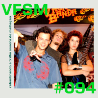 VFSM #094 - Relembrando a trilha sonora de Malhação
