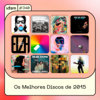 VFSM #340 – Os Melhores Discos De 2015