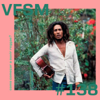 VFSM #138 - Como começar a ouvir reggae?
