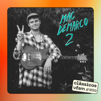 Clássicos VFSM #059 - Mac DeMarco: 2
