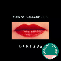 Clássicos VFSM #045 - Adriana Calcanhotto: Cantada