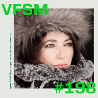 VFSM #198 - Que Frio! Discos Para Ouvir no Inverno
